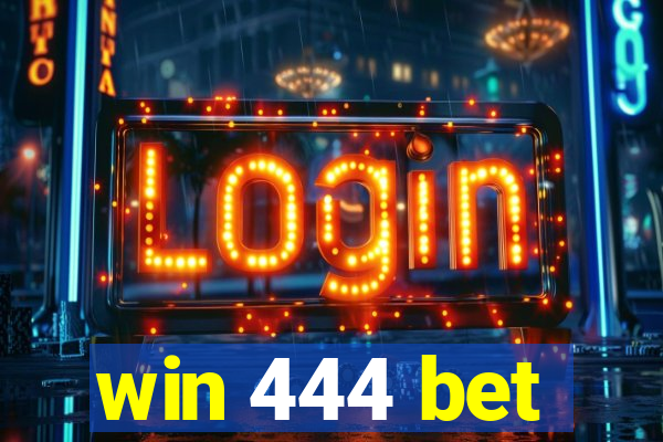 win 444 bet